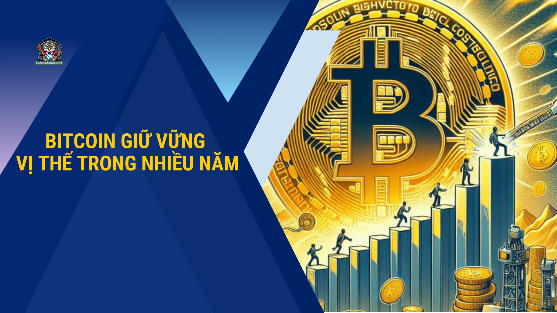 Bitcoin - Đồng tiền điện tử giữ vững vị thế trong nhiều năm 